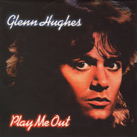 Glenn Hughes - Play Me Out